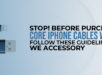 Stop! Before purchasing core iPhone cables wholesale, follow these guidelines from We Accessory