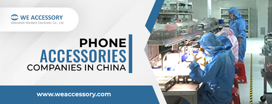 phone accessory companies in China