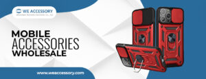 mobile accessories wholesale| iPhone accessories wholesale | We Accessory