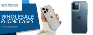 mobile phone case wholesale | wholesale phone cases | We Accessory