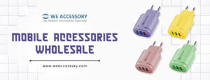 phone accessories wholesale | mobile accessories wholesale | We Accessory