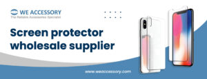 screen protector wholesale supplier | iphone screen wholesale | We Accessory