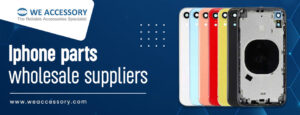 iPhone screen wholesale | iPhone parts wholesale suppliers | We Accessory