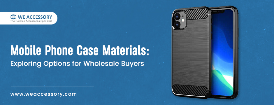 mobile phone case wholesale | wholesale phone cases | We Accessory