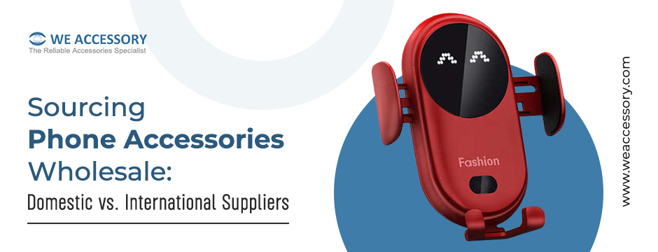 phone accessories wholesale | mobile accessories wholesale | We Accessory