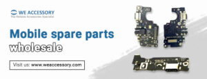 mobile accessories wholesale| mobile spare parts wholesale | We Accessory