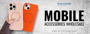 phone accessories wholesale | Mobile accessories wholesale | We Accessory