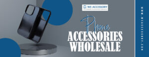 phone accessories wholesale | mobile accessories wholesale | We Accessory