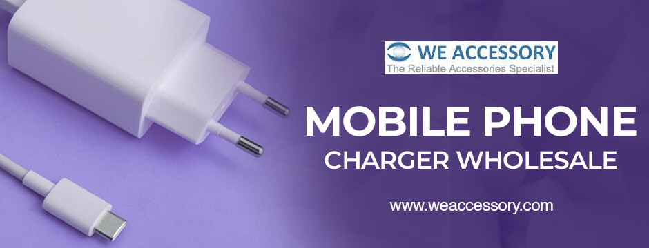 mobile phone charger wholesale | mobile spare parts wholesale | We Accessory