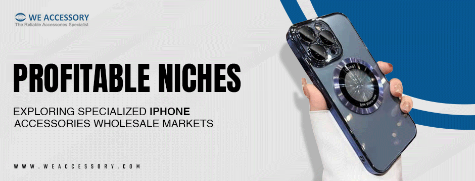 iPhone accessories wholesale | iPhone screen wholesale | We Accessory