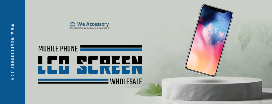 mobile phone LCD screen wholesale||we accessory