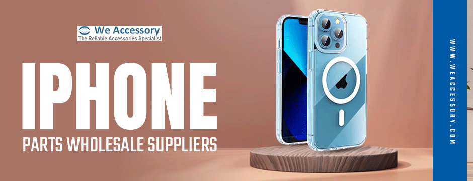  iPhone parts wholesale suppliers||we accessory