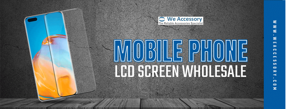 mobile phone LCD screen wholesale||we accessory