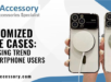 Customized-Phone-Cases_-The-Rising-Trend-Among-Smartphone-Users
