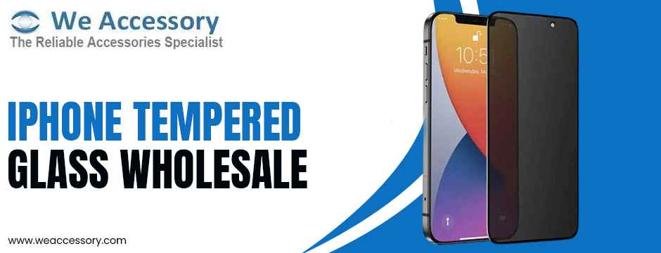 iPhone tempered glass wholesale