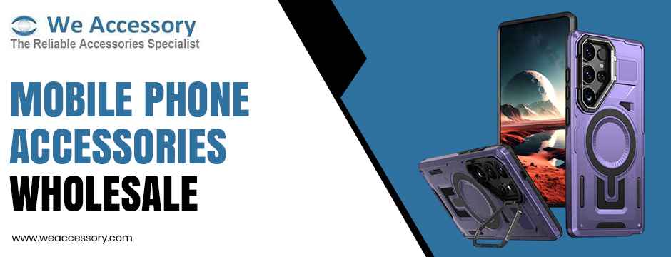 Mobile phone accessories wholesale