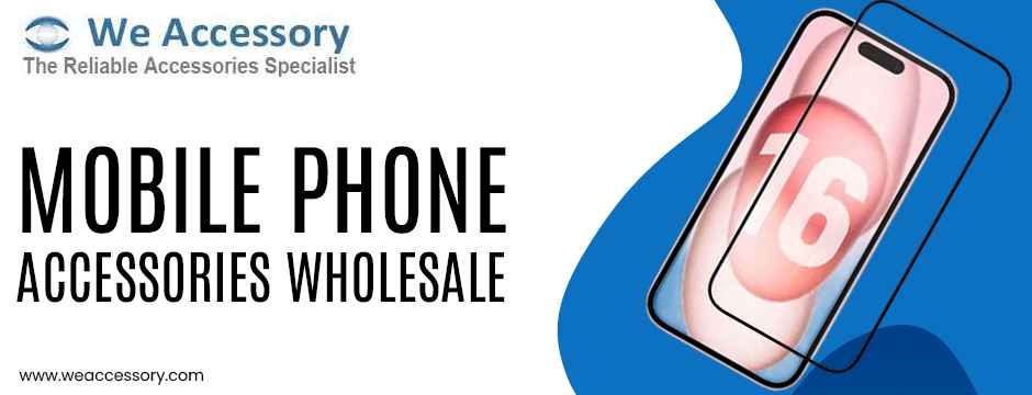 Mobile Phone Accessories Wholesale